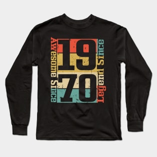 Awesome Since 1970. 50th Birthday Gift Idea Long Sleeve T-Shirt